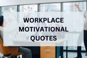 Workplace Motivational Quotes